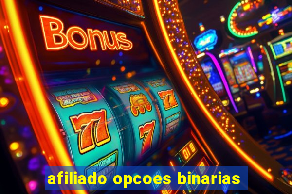 afiliado opcoes binarias